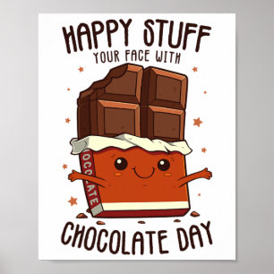 Funny Happy Stuff Your Face With Chocolate Day Eas Poster