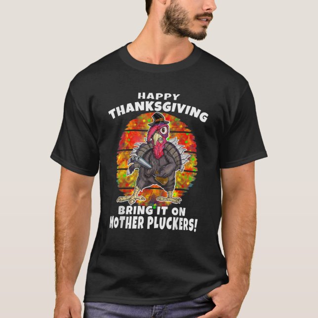 Funny Happy Thanksgiving Fun Turkey Humour 2021 T  T-Shirt (Front)