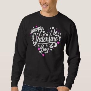 Funny Happy Valentine's Day Heart For Women Men Co Sweatshirt