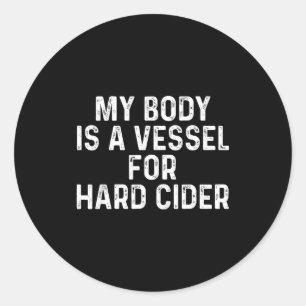 Funny Hard Cider  Classic Round Sticker
