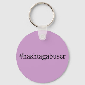 Funny Hashtags Hashtag Abuser Social Media Key Ring