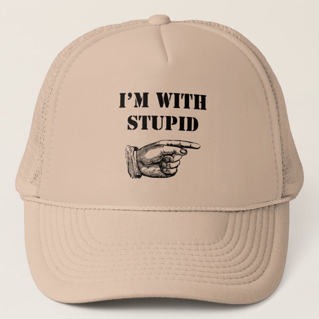 Funny hat with funny "I'm with stupid" text (Front)