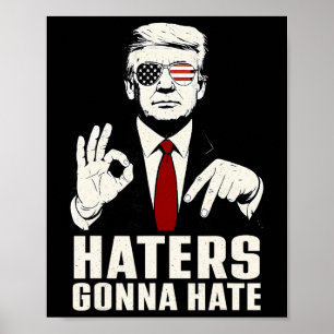 Funny Haters Gonna Hate 6 7 President 67 Trump Six Poster