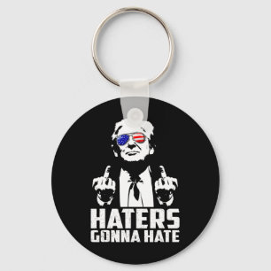 Funny Haters Gonna Hate President Donald Trump Mid Key Ring