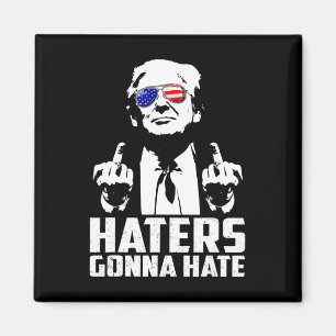 Funny Haters Gonna Hate President Donald Trump Mid Magnet