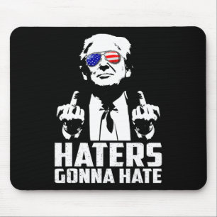 Funny Haters Gonna Hate President Donald Trump Mid Mouse Pad