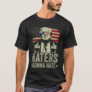 Funny Haters Gonna Hate President Donald Trump T-Shirt