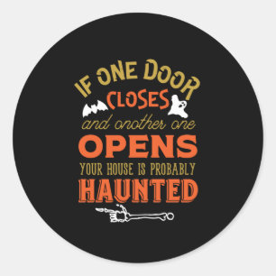 Funny Haunted House Inspirational Quote Halloween Classic Round Sticker