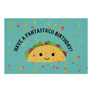 Funny Have a Fantastaco Birthday Cute Kawaii Taco Poster
