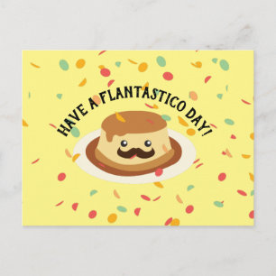 Funny Have a Flantastico Day Flan with a Moustache Postcard