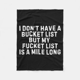 Funny Have Saying Don' Bucket List Sarcastic Fleece Blanket