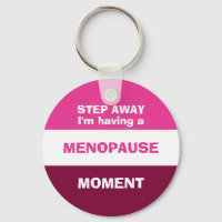 Funny HAVING A MENOPAUSE MOMENT