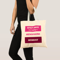Funny HAVING MENOPAUSE MOMENT Custom