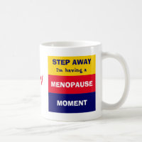Funny HAVING MENOPAUSE MOMENT Monogram