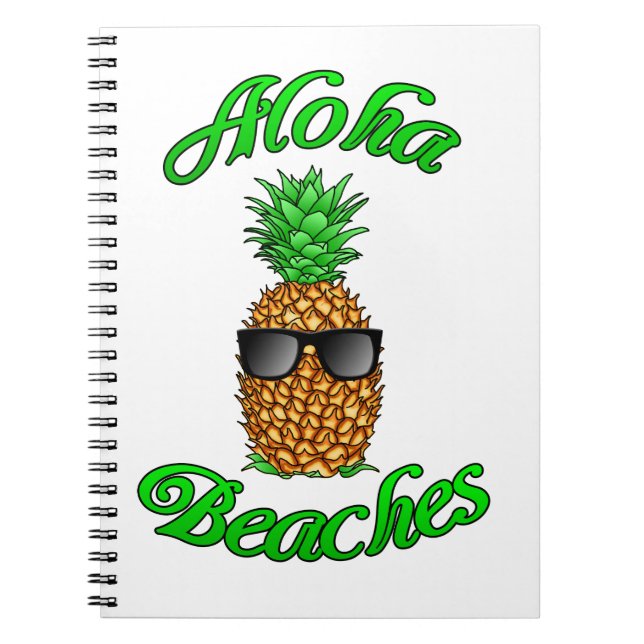 Funny Hawaiian Pineapple Aloha Beaches Notebook (Front)