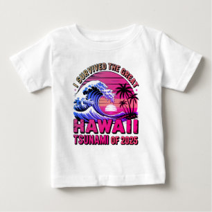 Funny Hawaiian Vacation I Survived Hawaii Tsunami Baby T-Shirt