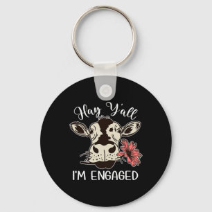 Funny Hay Y'all I'm Engaged Cow Couples Proposed E Key Ring
