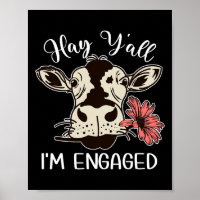 Funny Hay Y'all I'm Engaged Cow Couples Proposed E