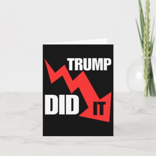 Funny He Did It Economy Stocks Tee Trump Political Card