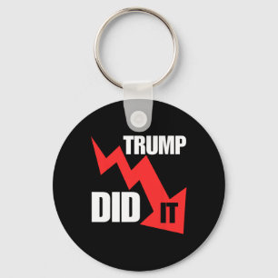 Funny He Did It Economy Stocks Tee Trump Political Key Ring