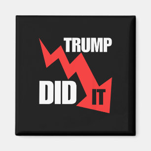 Funny He Did It Economy Stocks Tee Trump Political Magnet