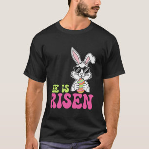Funny He Is Risen Easter Rabbit Holding A Easter E T-Shirt