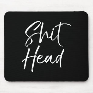 Funny Head Quote Saying For Women Fun Gag Gift Hea Mouse Pad
