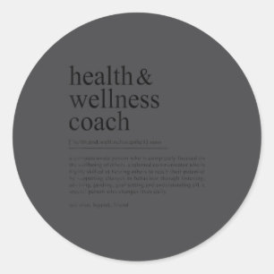 Funny Health Wellness Coach Quote Definition  Classic Round Sticker