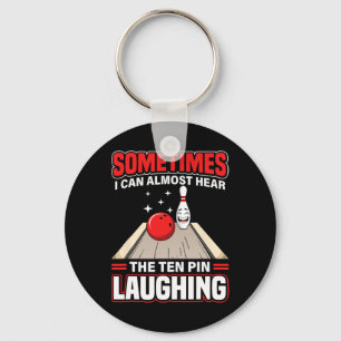 Funny Hear The Ten Pin Laughing Cool Bowling Sport Key Ring