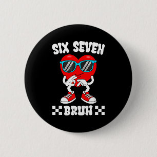 Funny Heart 67 Bruh Valentine Six Seven Meme Gen A 6 Cm Round Badge
