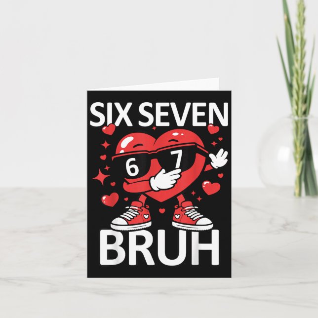 Funny Heart Dab 67 Valentine Bruh Six Seven Meme G Card (Front)