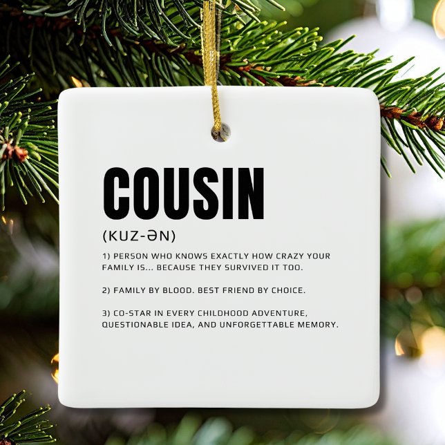 Funny Heartfelt Cousin Definition Ceramic Ornament (Creator Uploaded)