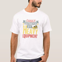 Funny heavy equipment Lover Quote