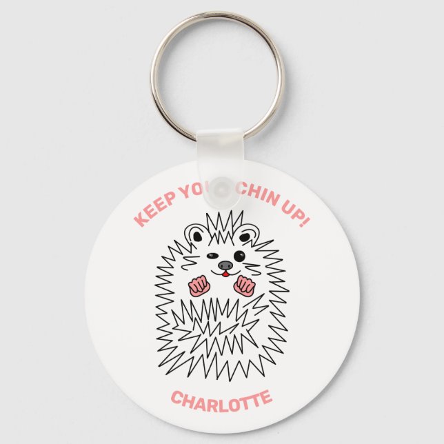 Funny Hedgehog. Keep Your Chin Up. Positive Key Ring (Front)