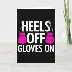 Funny Heels Off Gloves On Art For Women Kickboxing Card
