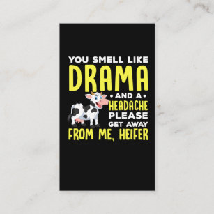 Funny Heifer Humour Sarcastic People Drama Business Card