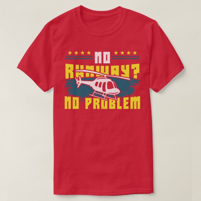 Funny Helicopter Heli Pilot Gift  T-Shirt (Design Front)
