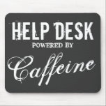 Funny help desk mouse pad | Office humour<br><div class="desc">Help desk support powered by caffeine mouse pad Funny gift idea for coffee lovers and caffeine addicts at work. Coffeeholic humour for help desk employees and office workers. Personalizable job occupation joke and colours. Vintage distressed look.</div>