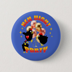 Funny Hens Night Chicken Party Humour 6 Cm Round Badge