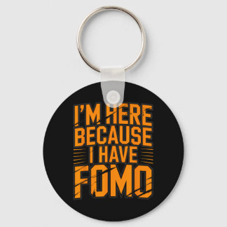 Funny Here Because Fomo Queen Party Girls Club Key Ring