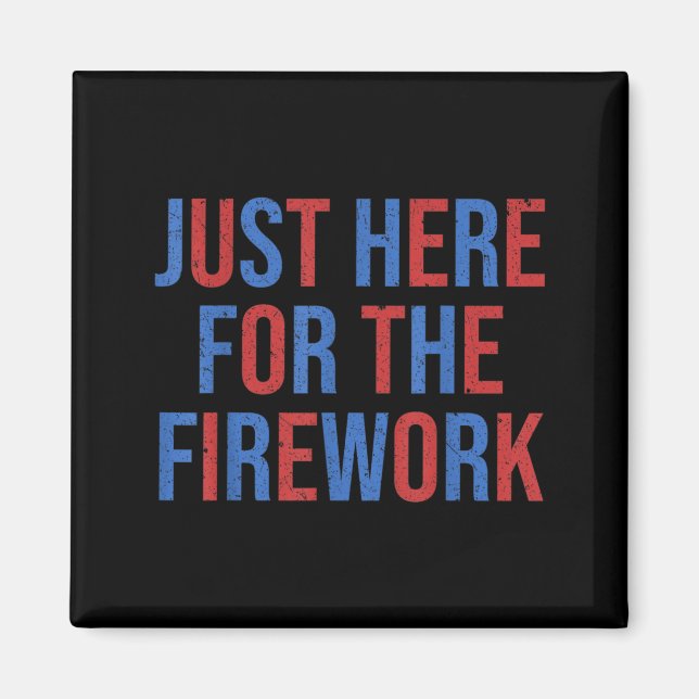 Funny Here for The Fireworks 4th of July Couple Magnet (Front)