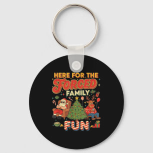 Funny Here For The Forced Family Fun Santa Xmas Tr Key Ring