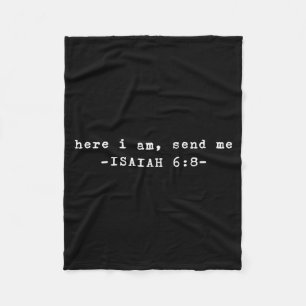 Funny Here I Am Send Me Bible Verse Lord Saying  Fleece Blanket