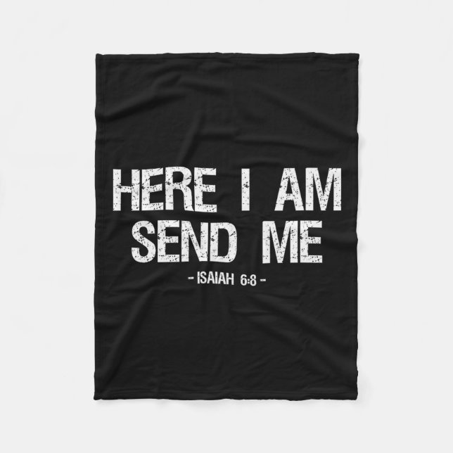 Funny Here I Am Send Me Shirt Bible Verse Lord Say Fleece Blanket (Front)