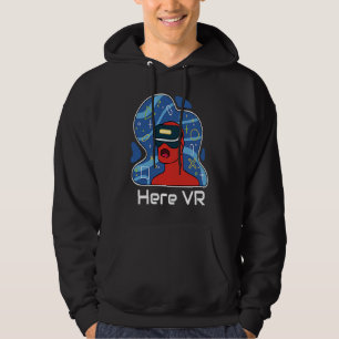 Funny Here VR Gamer Virtuality Gaming Is That Real Hoodie