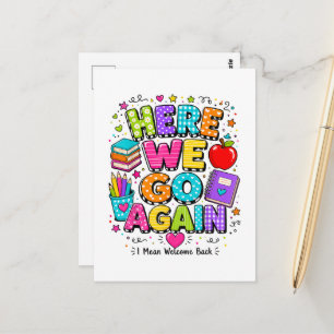 Funny Here We Go Again I Mean Back to School  Postcard