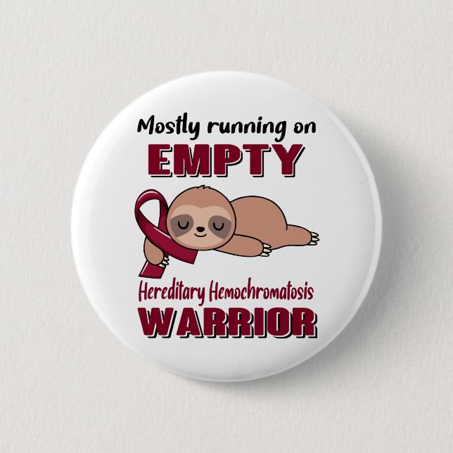 Funny Hereditary Hemochromatosis Awareness Gifts 6 Cm Round Badge (Front)