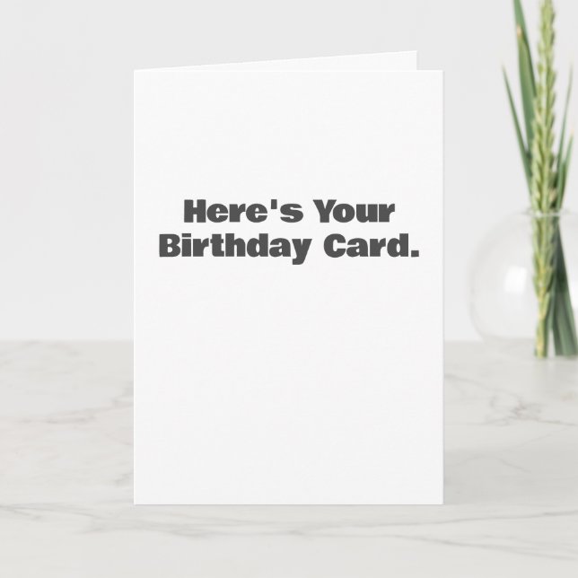 Funny Here's Your Birthday Card (Front)