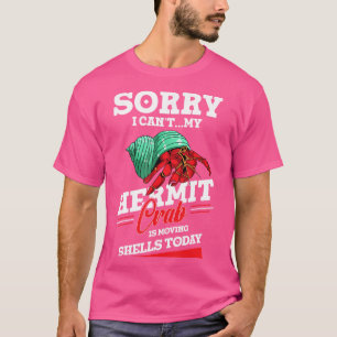 Funny Hermit Crab Design For Hermit Crab Lovers T-Shirt