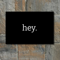 Funny "Hey." Simple Typography Minimalist Modern